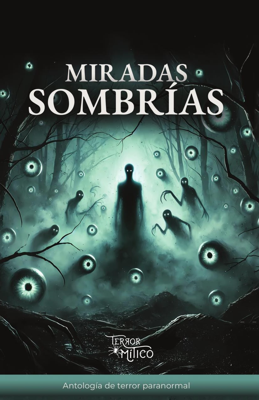 Portada de Miradas sombrías · Editorial Mítico S.A.S.