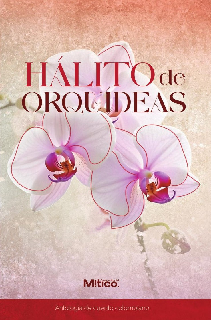 Portada de Hálito de orquídeas · Editorial Mítico S.A.S.