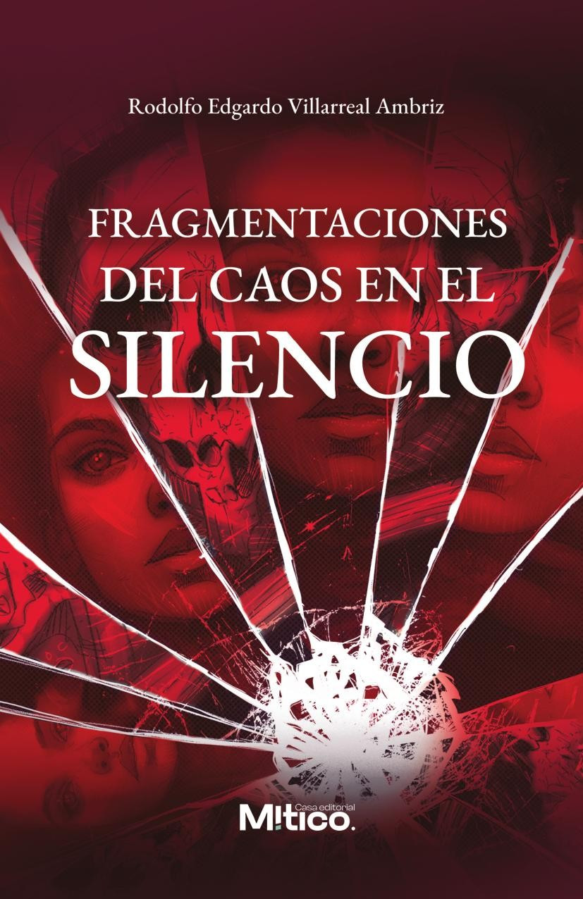 Portada de Fragmentaciones del caos en el silencio · Rodolfo Edgardo Villarreal Ambriz
