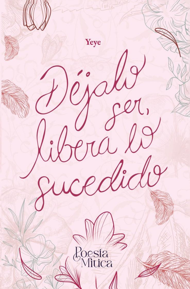 Portada de Déjalo ser, libera lo sucedido