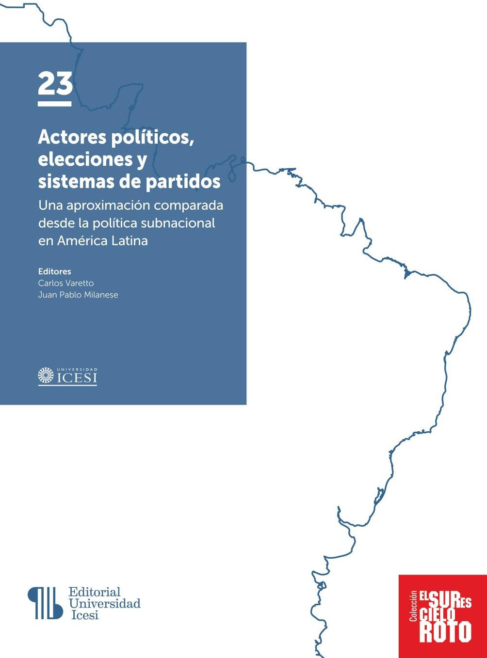 Portada de Actores políticos, elecciones y sistemas de partidos