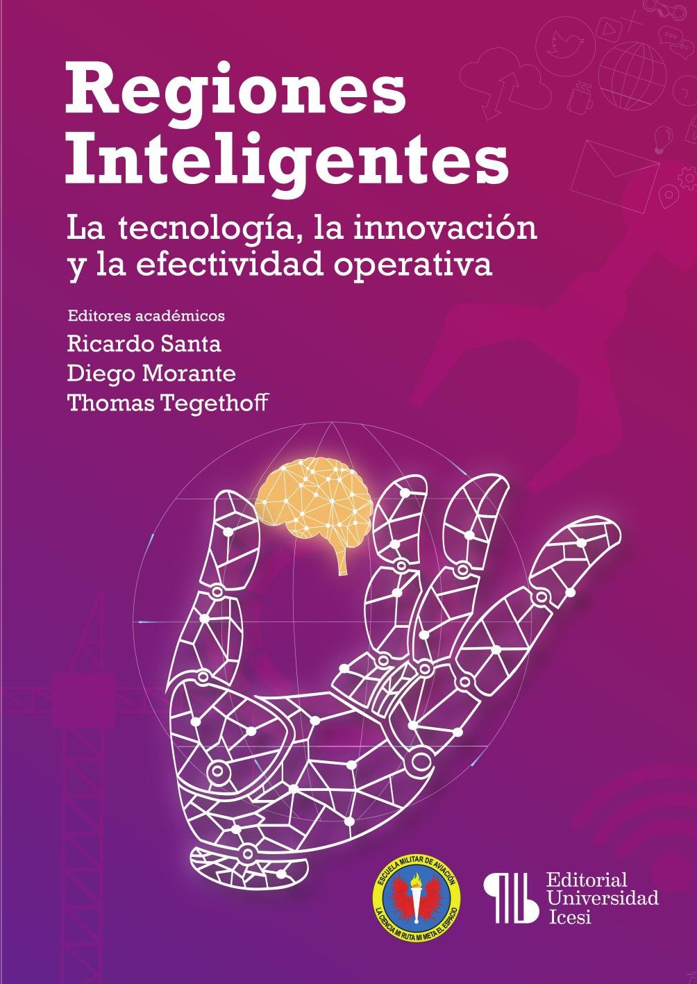 Portada de Regiones inteligentes: la tecnología, la innovación y la efectividad operativa · Autores Varios