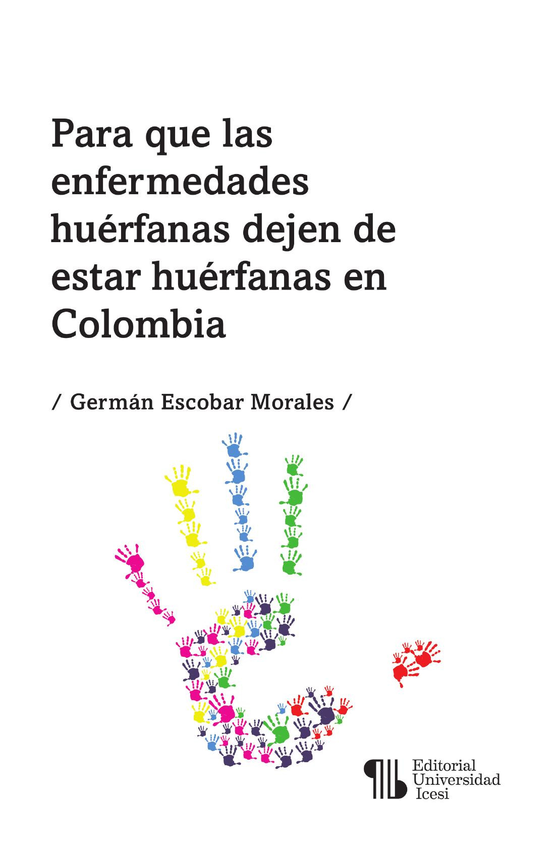 Portada de Para que las enfermedades huérfanas dejen de estar huérfanas en Colombia · Germán Escobar Morales
