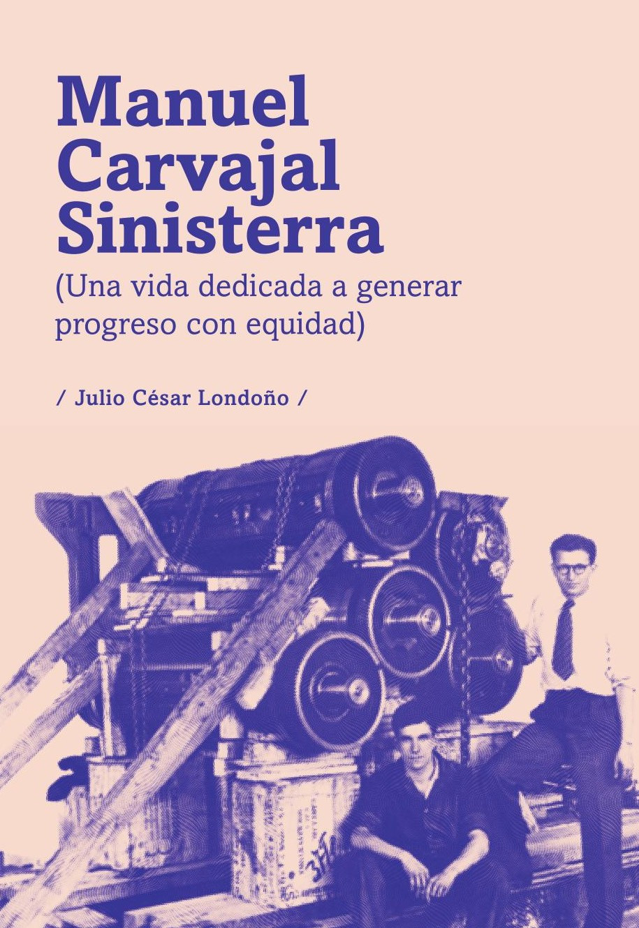 Portada de Manuel Carvajal Sinisterra · Julio César Londoño