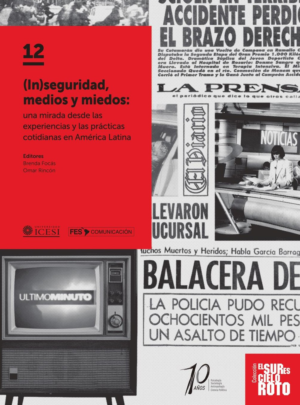 Portada de (In)seguridad, medios y miedos · Brenda.Rincón , Omar Focás