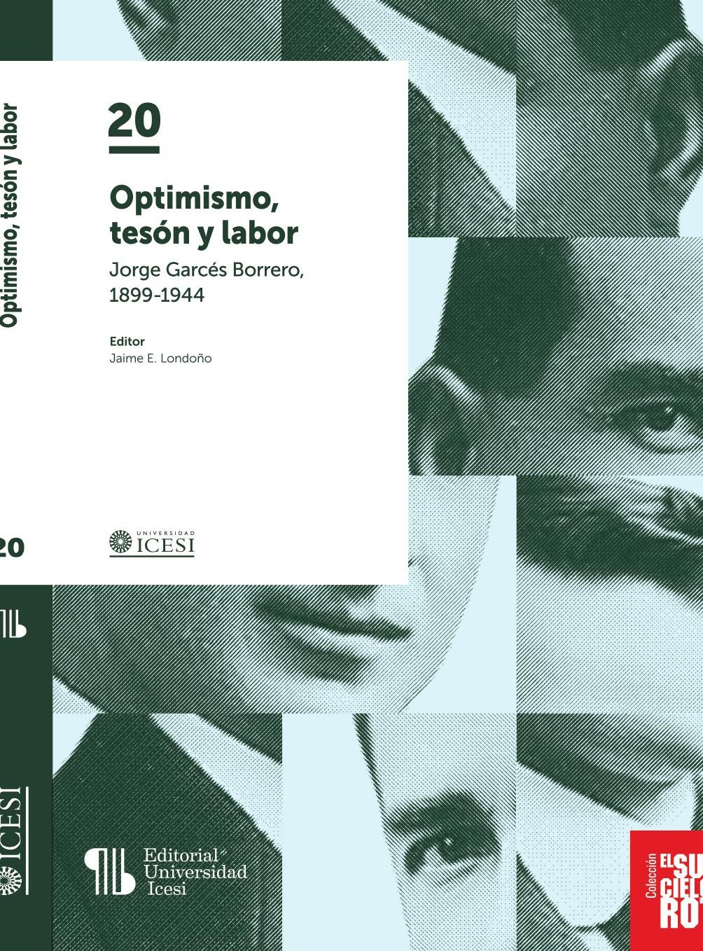 Portada de Optimismo, tesón y labor · Jaime E Londoño M.