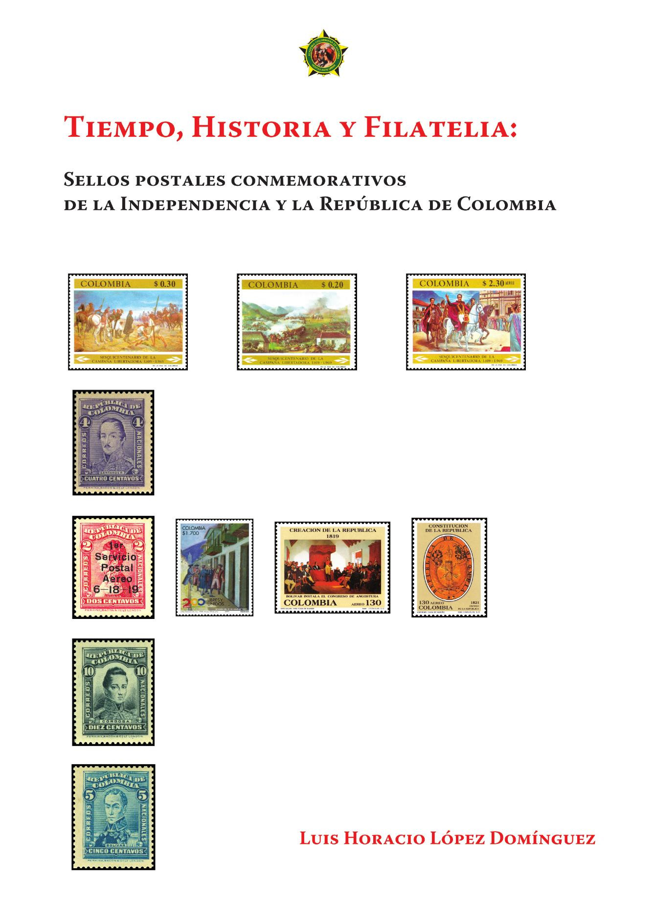 Portada de Tiempo, historia y filatelia: sellos postales conmemorativosde la Independencia y la República de Colombia
