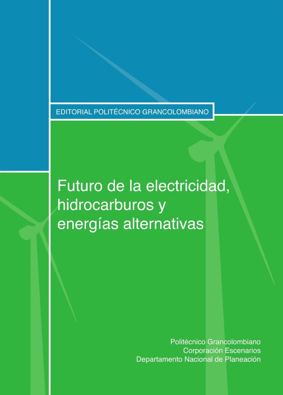 Portada de Futuro de la electricidad, hidrocarburos y energías alternativas · Carlos Julio Pineda
