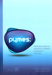 Portada de Pymes: reflexiones para la pequeña y mediana empresa en Colombia