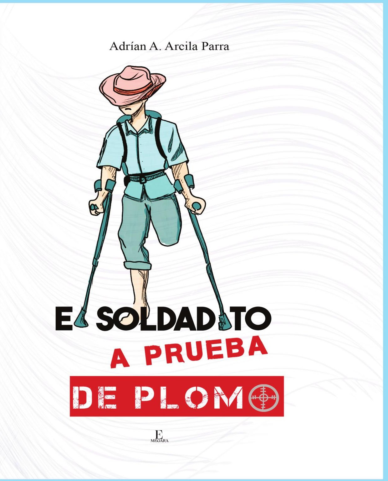 Portada: El soldadito a prueba de plomo
