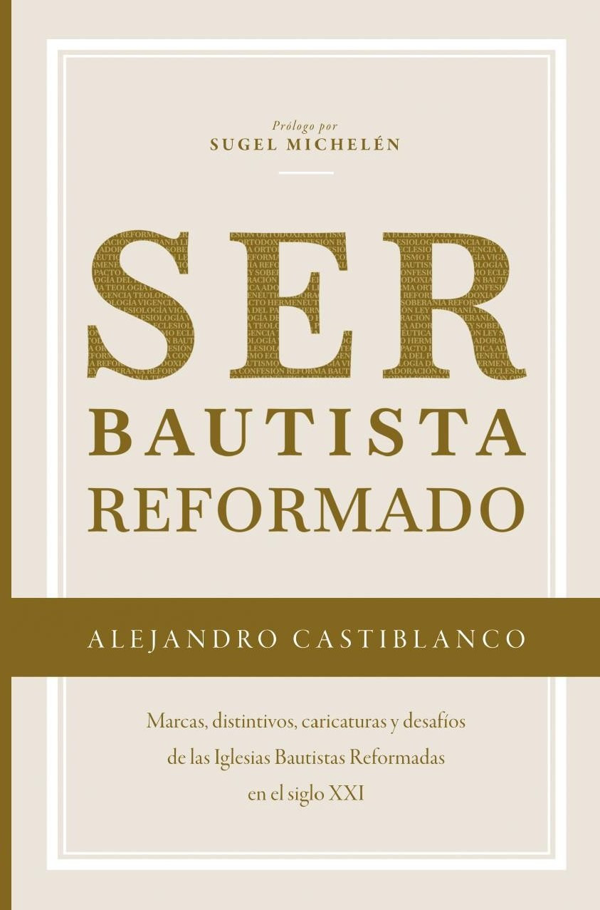 Portada de Ser bautista reformado de Castiblanco Alejandro