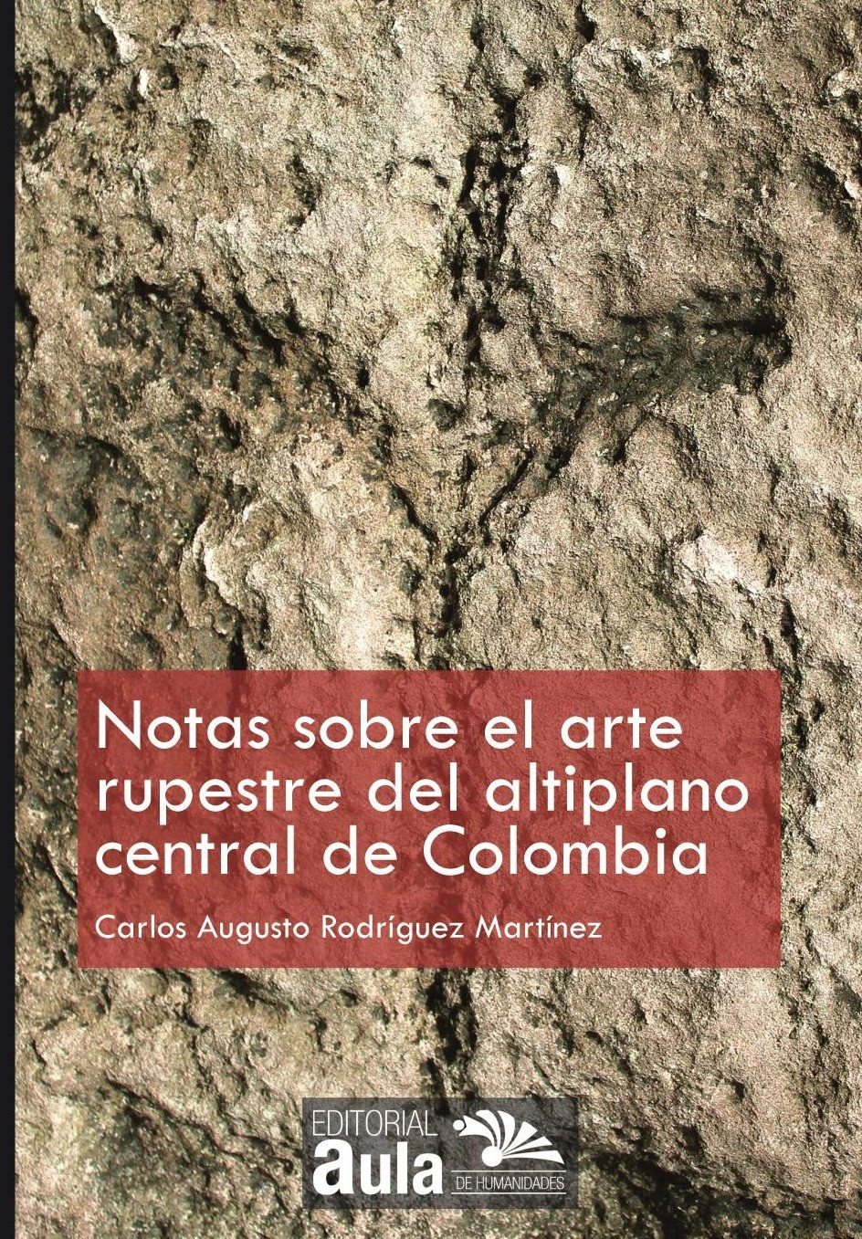 Portada de Notas sobre el arte rupestre del altiplano central de Colombia