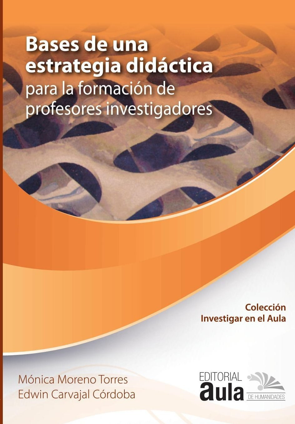 Portada de Bases de una estrategia didáctica para la formación de profesores investigadores