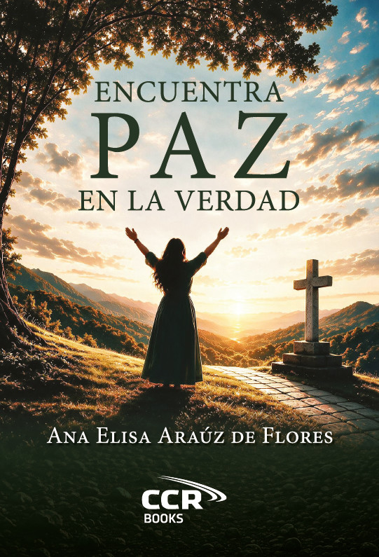 Encuentra paz en la verdad - Ana Elisa Araúz de Flores