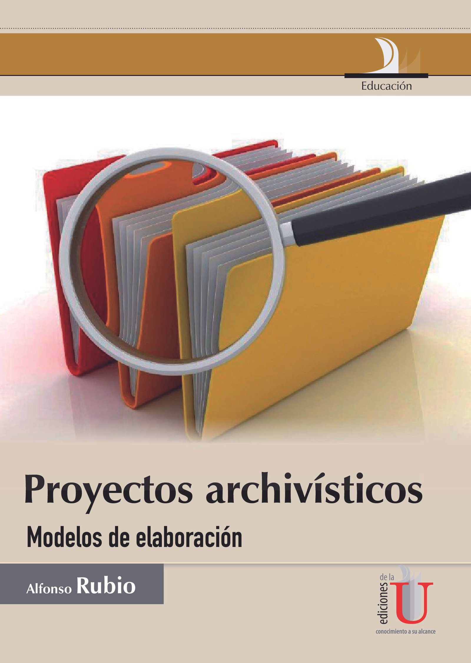 Portada: Proyectos archivísticos, modelos de elaboración