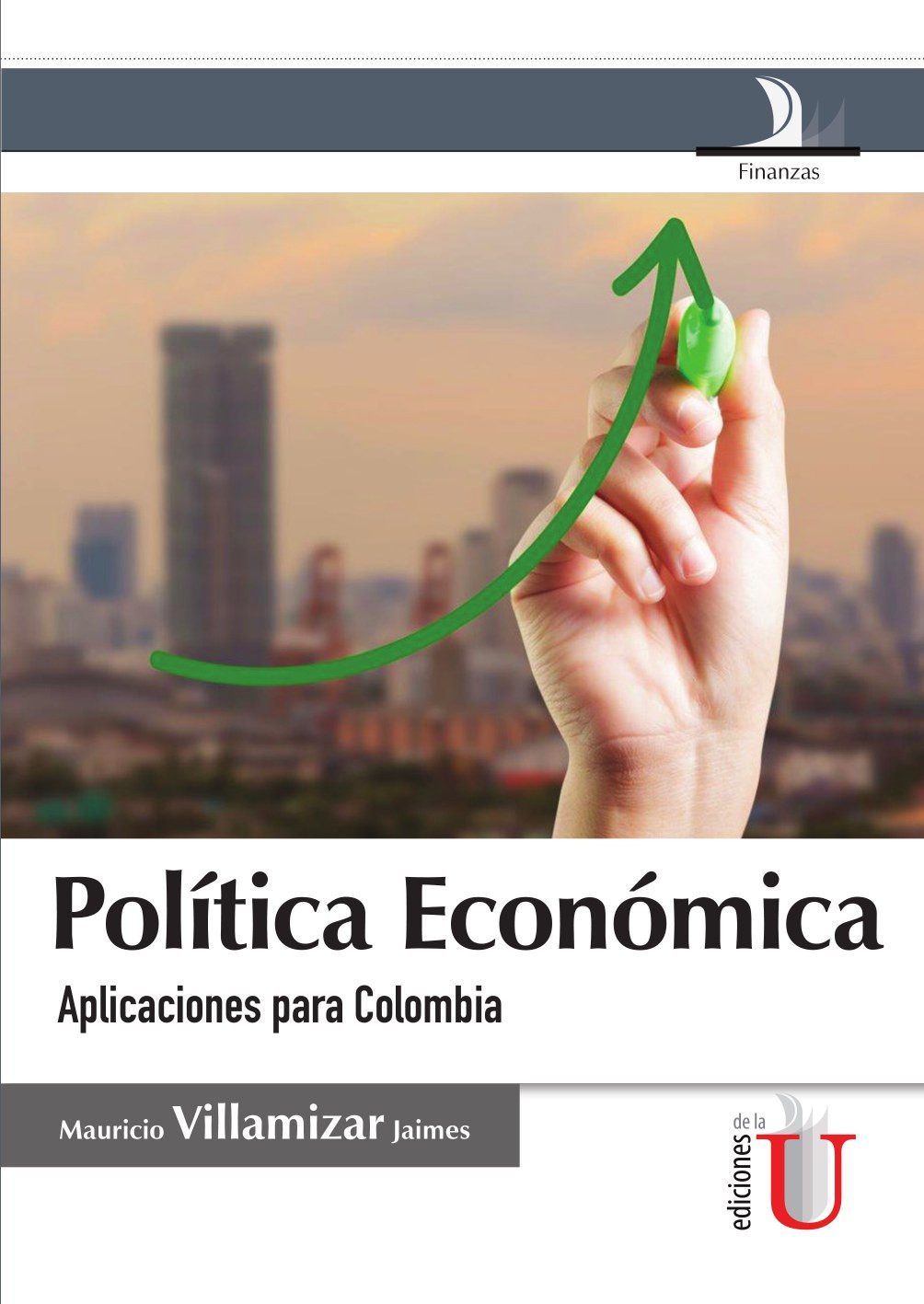 Portada de Política económica, aplicaciones para Colombia