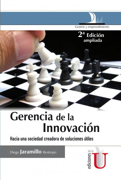 Portada: Gerencia de la innovación, 2 Ed. hacia una sociedad creadora de soluciones útiles