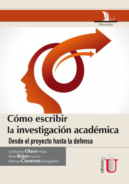 Portada: Cómo escribir la investigación académica desde le proyecto hasta la defensa