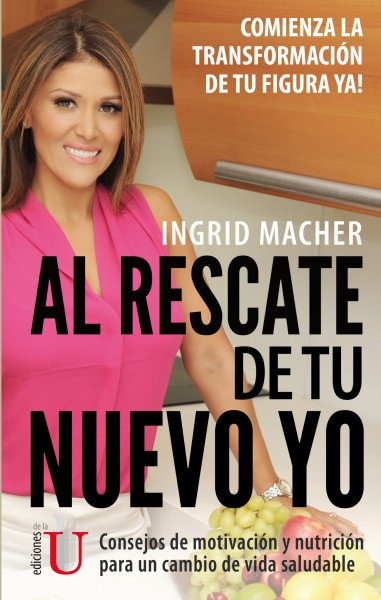 Portada de Al rescate de tu nuevo yo, consejos de motivación y MBNH3 para un cambio de vida saludable