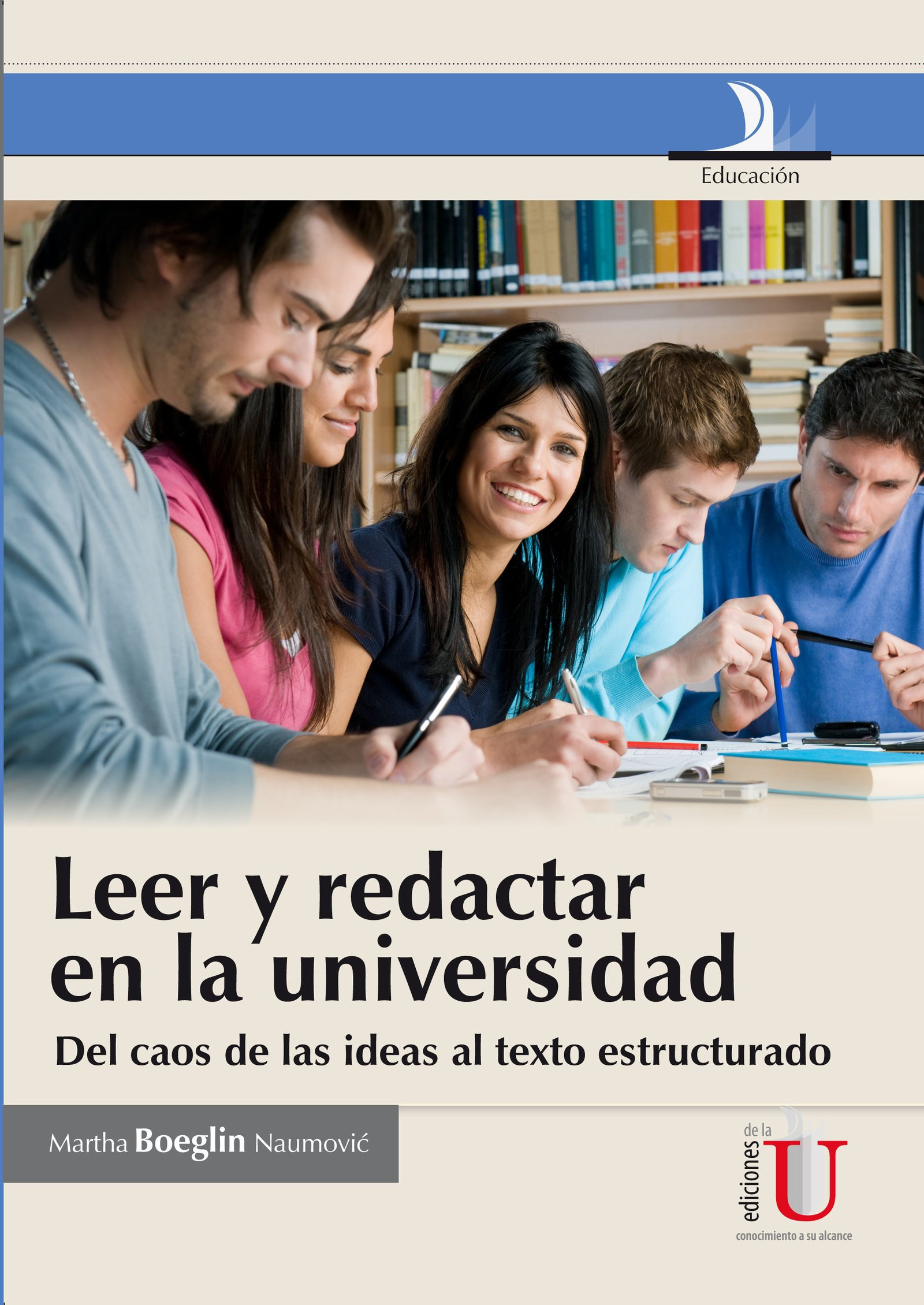 Portada: Leer y redactar en la universidad, del caos de las ideas al texto estructurado