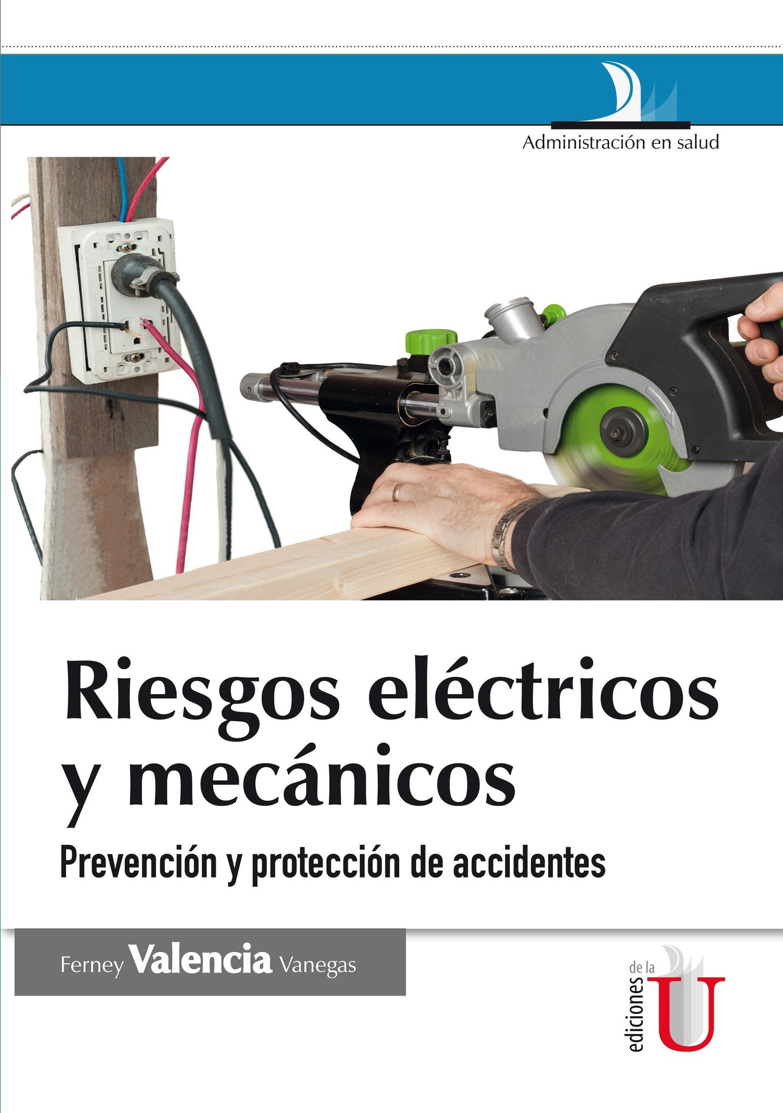Portada: Riesgos eléctricos y mecánicos. 2 Ed., prevención y protección de accidentes