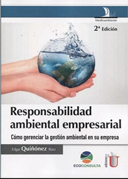Portada: Responsabilidad ambiental empresarial. 2 Ed. Cómo gerenciar la gestión ambiental en su empresa