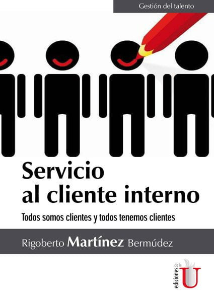 Portada: Servicio al cliente interno. Todos somos clientes y todos tenemos clientes.