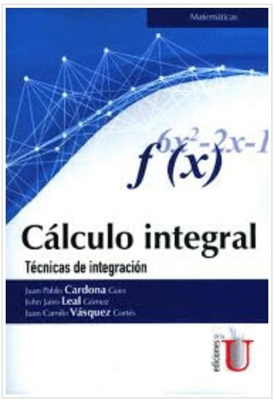 Portada de Cálculo Integral. Técnicas de integración