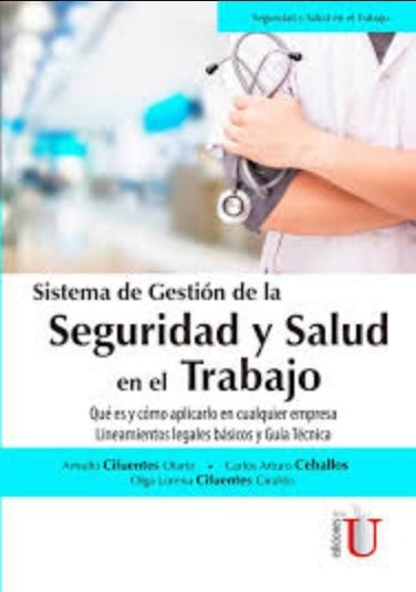 Portada: Sistema de gestión de la seguridad y Salud en el trabajo. Qué es y cómo aplicarlo en cualquier empresa. Lineamientos legales básicos y guía técnica