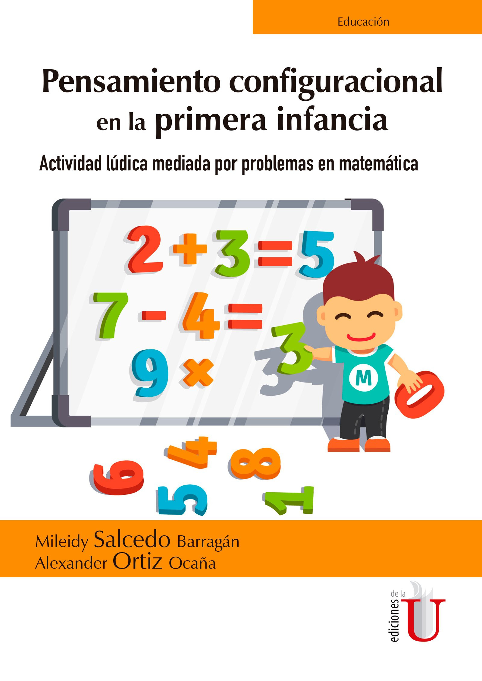 Portada: Pensamiento configuracional en la primera infancia. Actividad lúdica mediada por problemas en matemática