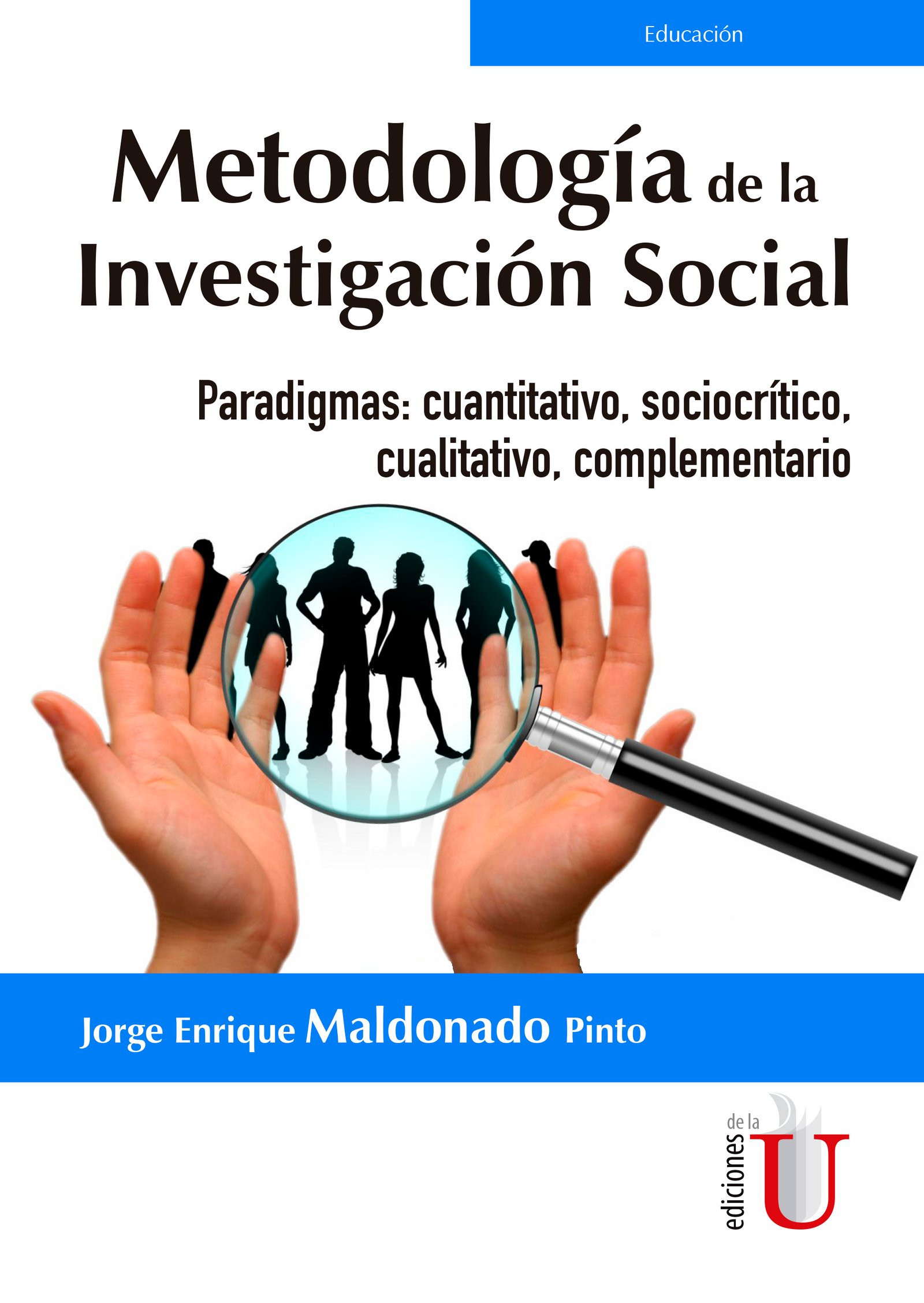 Portada: Metodología de la investigación social. Paradigmas: Cuantitativo, Sociocrítico, Cualitativo, Complementario