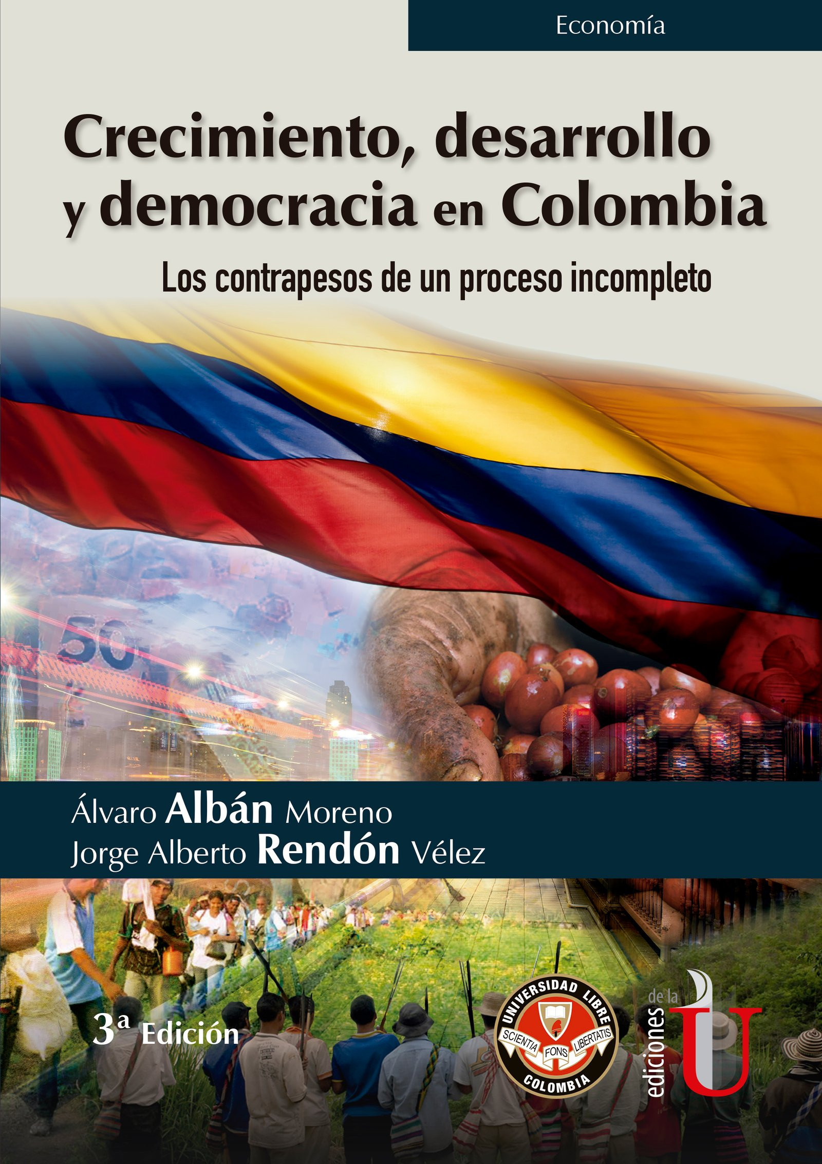 Portada: Crecimiento, desarrollo y democracia en Colombia. Los contrapesos de un proceso incompleto