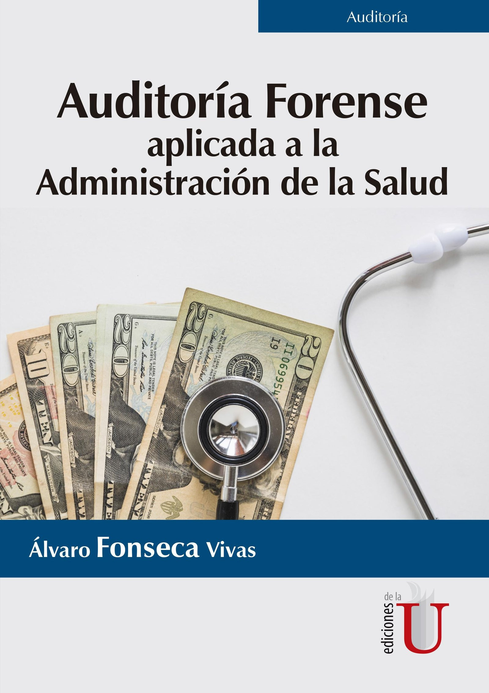 Portada de Auditoría forense aplicada a la administración de la salud