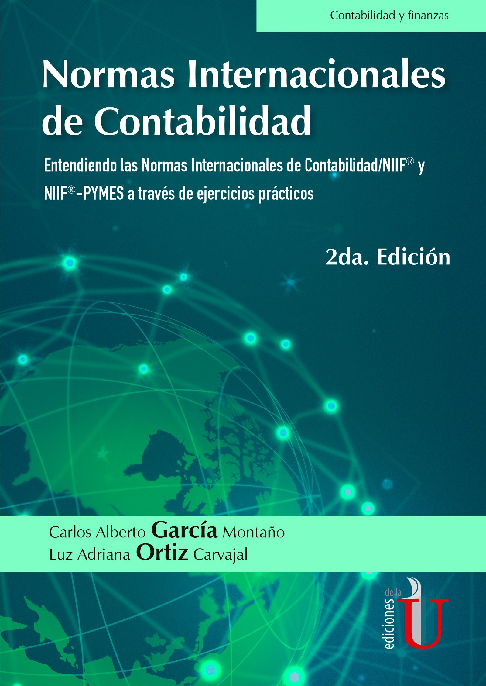 Portada: Normas Internacionales de contabilidad. Entendiendo las Normas Internacionales de contabilidad/NIIF y NIIF-PYMES a través de ejercicios prácticos. 2da. Edición