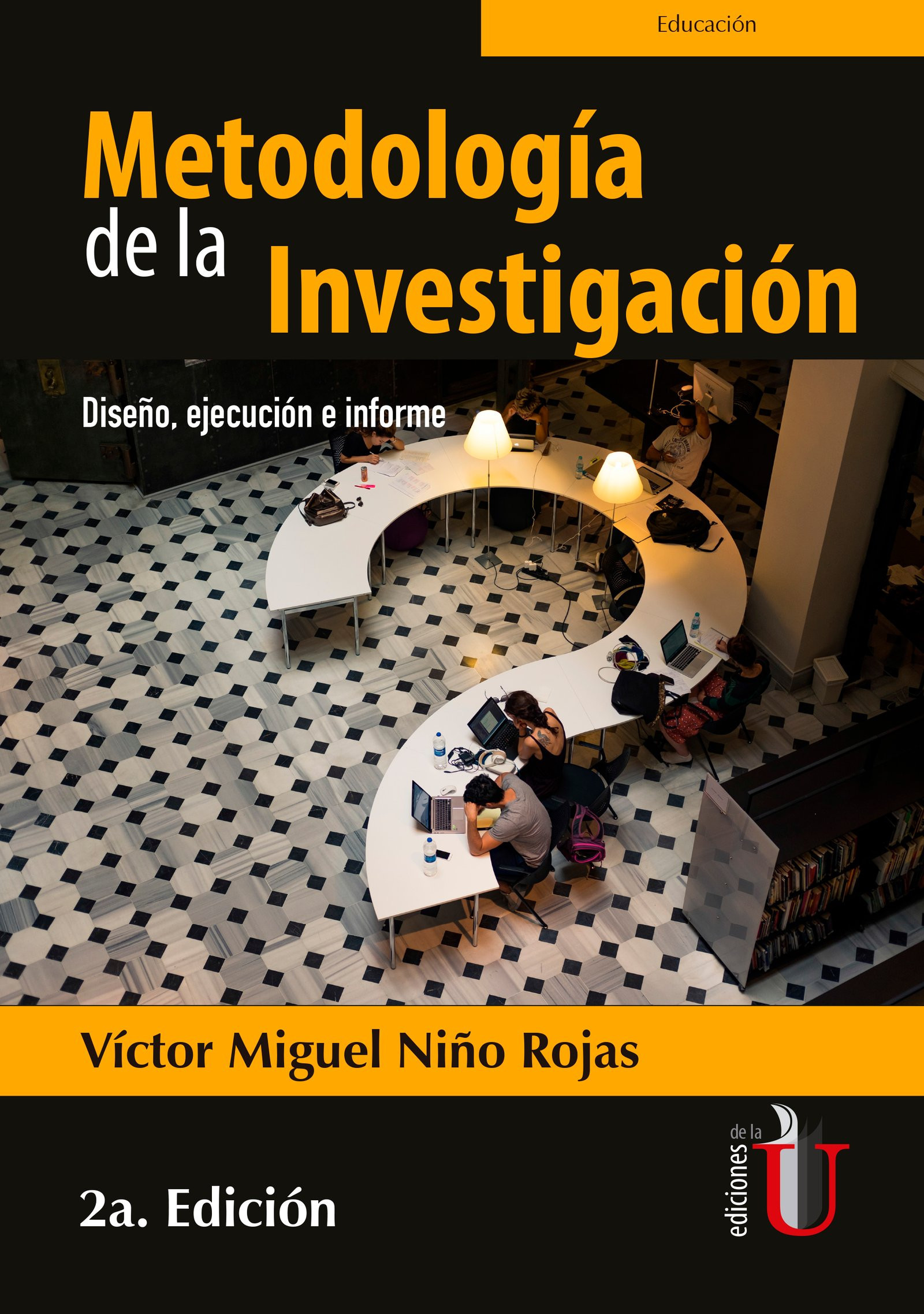 Portada: Metodología de la investigación. Diseño, ejecución e informe. 2ª Edición