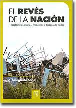 Portada de LAS ''TIERRAS DE NADIE'' que han escapado por múltiples razones al orden moderno, se han caracterizado históricamente como periferias desar€ticuladas y conflictivas que representan un obstáculo para la integra