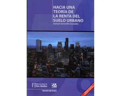 Portada de Hacia una teoría de la renta del suelo urbano · Samuel Jaramillo González