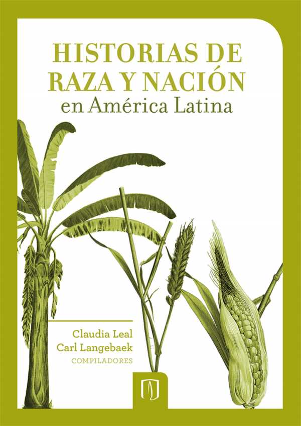 Portada de Historias de raza y nación en América Latina