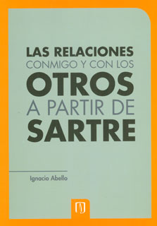 Portada de Las relaciones conmigo y con los otros a partir de Sartre