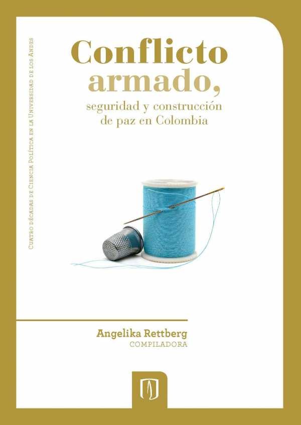 Portada de Conflicto armado, seguridad y construcción de paz en Colombia