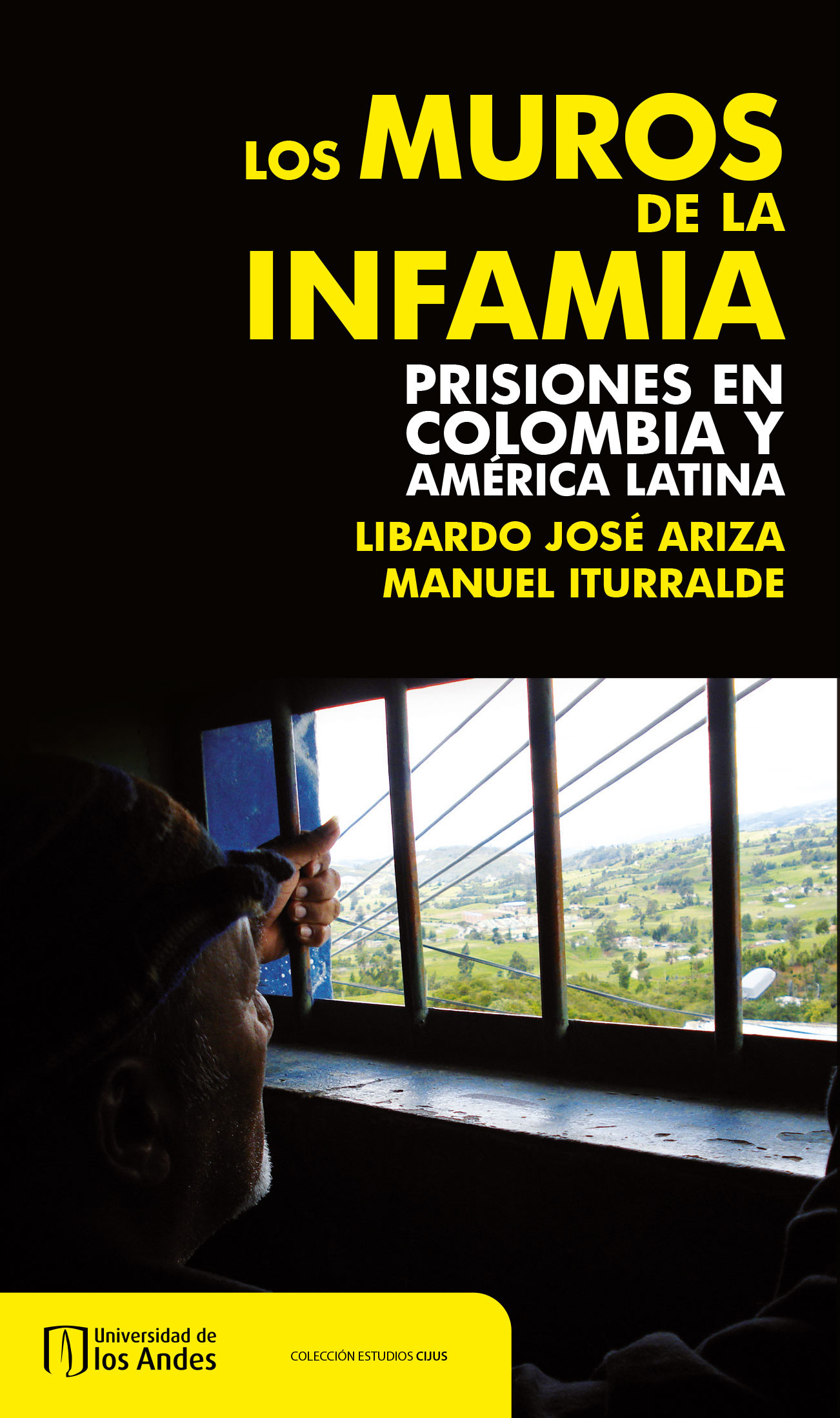 Portada: Los muros de la infamia. Prisiones en Colombia y America Latina