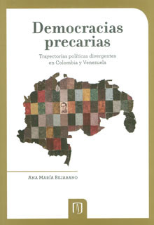Portada de Democracias precarias. Trayectorias políticas divergentes en Colombia y Venezuela
