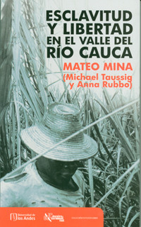 Portada de Esclavitud y libertad en el Valle del Río Cauca