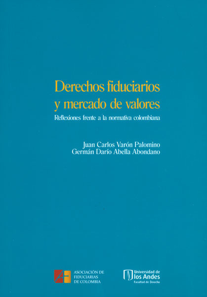 Portada de Derechos fiduciarios y mercado de valores: reflexiones frente a la normatividad colombiana