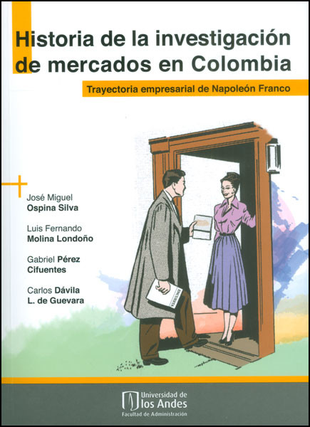 Portada de Historia de la investigación de mercados en Colombia. Trayectoria empresarial de Napoleón Franco