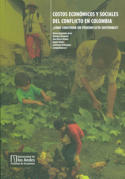 Portada de Costos económicos y sociales del conflicto en Colombia ¿Cómo construir un posconflicto sostenible? · Varios Autores