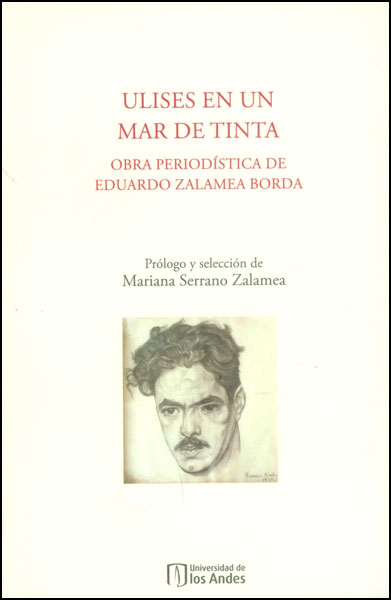 Portada de Ulises en un mar de tinta. Obra periodística de Eduardo Zalamea Borda