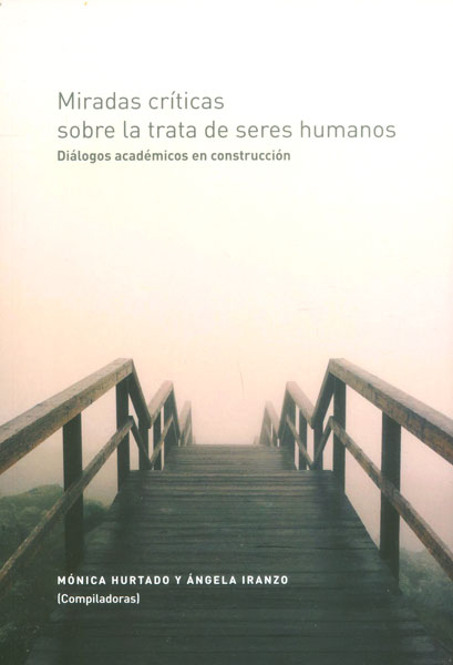 Portada de Miradas críticas sobre la trata de seres humanos. Diálogos académicos en construcción