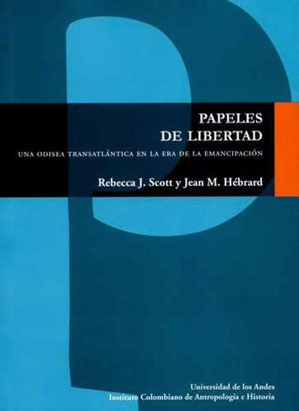 Portada de Papeles de libertad · Rebecca.Jea M , Scott J