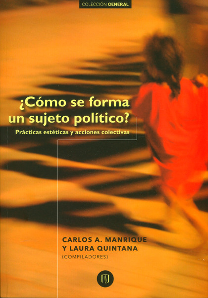 Portada de ¿ Cómo se forma un sujeto político?